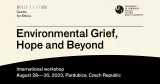 Workshop Environmental Grief, Hope and Beyond Workshop Environmental Grief, Hope and Beyond